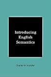 Kreidler, Charles W.: Introducing English Semantics