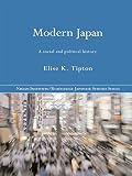 Tipton, Elise K.: Modern Japan: A Social and Political History