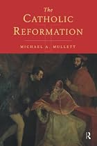 The Catholic Reformation by Michael Mullett