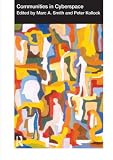 Kollock, Peter: Communities in Cyberspace Kollock, Peter: Communities in Cyberspace