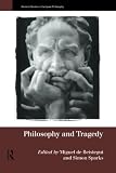 Sparks, Simon: Philosophy and Tragedy Sparks, Simon: Philosophy and Tragedy