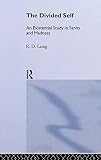 Laing, R. D.: The Divided Self Vol. 1 : An Existential Study in Sanity and Madness Laing, R. D.: The Divided Self Vol. 1 : An Existential Study in Sanity and Madness