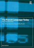 Battye, Adrian: The French Language Today: A Linguistic Introduction Battye, Adrian: The French Language Today: A Linguistic Introduction