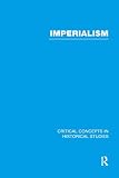 Harrison, Mark: Imperialism: Critical Concepts in Historical Studies Harrison, Mark: Imperialism: Critical Concepts in Historical Studies