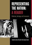 Evans, Jessica: Representing the Nation : A Reader in Heritage and Museums Evans, Jessica: Representing the Nation : A Reader in Heritage and Museums
