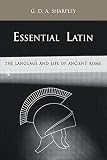 Sharpley, G. D. A.: Essential Latin: The Language and Life of Ancient Rome