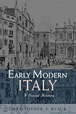 Black, Christopher F.: Early Modern Italy: A Social History