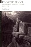 Bartley, Paula: Prostitution: Prevention and Reform in England, 1860-1914