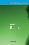Salih, Sara: Judith Butler: Essential Guides for Literary Studies Salih, Sara: Judith Butler: Essential Guides for Literary Studies