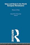 Yates, Frances Amelia: Ideas and Ideals in the North European Renaissance