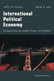 Frieden, Jeffry A.: International Political Economy: Perspectives on Global Power And Wealth Frieden, Jeffry A.: International Political Economy: Perspectives on Global Power And Wealth