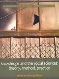 Open University: Knowledge and the Social Sciences: Theory, Method and Practice Open University: Knowledge and the Social Sciences: Theory, Method and Practice