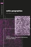 Harvey, David C.: Celtic Geographies: Old Culture, New Times Harvey, David C.: Celtic Geographies: Old Culture, New Times