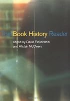 The Book History Reader by David Finkelstein
