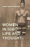 Ardener, Shirley: Women in Igbo Life and Thought