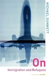Dummett, Michael: On Immigration and Refugees Dummett, Michael: On Immigration and Refugees