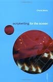 Moritz, Charlie: Scriptwriting for the Screen Moritz, Charlie: Scriptwriting for the Screen