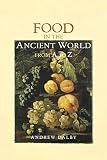 Dalby, Andrew: Food in the Ancient World from A to Z Dalby, Andrew: Food in the Ancient World from A to Z