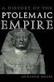 Holbl, Gunther: A History of the Ptolemaic Empire