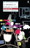 Strinati, Dominic: An Introduction to Theories of Popular Culture