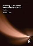 Leifer, Michael: Dictionary of the Modern Politics of South-East Asia