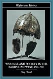 Halsall, Guy: Warfare and Society in the Barbarian West 450-900
