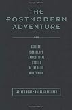 Kellner, Douglas: The Postmodern Adventure: Science Technology And Cultural Studies at the Third Millennium
