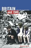 Smith, Malcolm: Britain and 1940: History, Myth, and Popular Memory