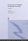 Hall, David R.: Innovation in English Language Teaching: A Reader Hall, David R.: Innovation in English Language Teaching: A Reader