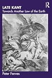Fenves, Peter D.: Late Kant: Towards Another Law of the Earth