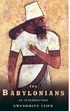 Leick, Gwendolyn: The Babylonians: An Introduction Leick, Gwendolyn: The Babylonians: An Introduction