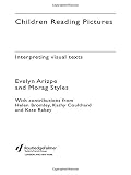 Styles, Morag: Children Reading Pictures: Interpreting Visual Texts Styles, Morag: Children Reading Pictures: Interpreting Visual Texts
