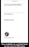 Corder, Nicholas: Learning to Teach Adults: An Introduction