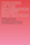 Webster, Frank: Theories of the Information Society