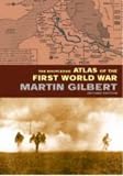 Gilbert, Martin: The Routledge Atlas of the First World War Gilbert, Martin: The Routledge Atlas of the First World War