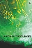 Clark, Mary E.: In Search of Human Nature