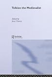 Chance, Jane: Tolkien the Medievalist