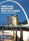 Corsane, Gerard: Heritage, Museums And Galleries: An Introductory Reader
