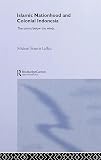 Laffan, Michael Francis: Islamic Nationhood and Colonial Indonesia : The Umma below the Winds