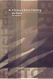 Feather, John: A History Of British Publishing