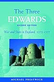 Prestwich, Michael: The Three Edwards: War and State in England, 1272-1377 Prestwich, Michael: The Three Edwards: War and State in England, 1272-1377