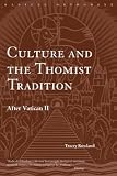Rowland, Tracy: Culture and the Thomist Tradition: After Vatican II