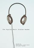 Bennett, Andy: The Popular Music Studies Reader
