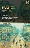 Bury, John Patrick Tuer: France, 1814-1940 Bury, John Patrick Tuer: France, 1814-1940