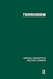 Rapoport, David C.: Terrorism: Critical Concepts in Political Science Rapoport, David C.: Terrorism: Critical Concepts in Political Science