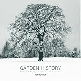 Turner, Tom: Garden History: Philosophy And Design 2000 Bc - 2000 Ad Turner, Tom: Garden History: Philosophy And Design 2000 Bc - 2000 Ad