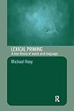 Hoey, Michael: Lexical Priming: A New Theory Of Words And Language