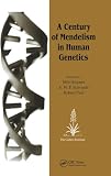 Keynes, W. Milo: A Century of Mendelism in Human Genetics: Proceedings of a Symposium Organized by the Galton Institute and Held at the Royal Society of Medicine, London, 2001