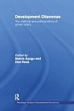 AYOGU, MELVIN: Development Dilemmas: The Methods And Politacal Ethics Of Growth Policy