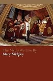 Midgley, Mary: The Myths We Live by Midgley, Mary: The Myths We Live by